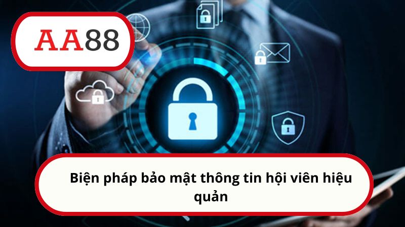Biện pháp bảo mật thông tin hội viên hiệu quả
